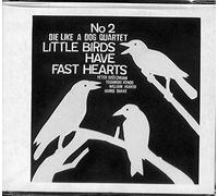 Brotzmann, Peter - Die Like a Dog Quartet No.2/Little Birds Have Fast Hearts