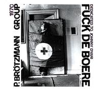 Brotzmann, Peter - Fuck De Boere (1968