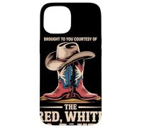Brought To You By The Red White Blue Cowboy Western Pride Case for iPhone 15