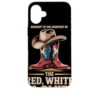 Brought To You By The Red White Blue Cowboy Western Pride Case for iPhone 16 Plus