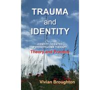 Broughton - Trauma and Identity Identity Oriented Psychotrauma Thera - X555z