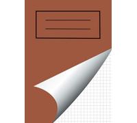 Brown A4 Squared Maths School Exercise Book 5mm Square Graph Grid Paper Workbook: For Students, Engineers, Technicians, Artists, Architects and Designers