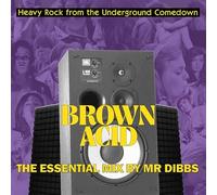 Brown Acid: The Essential Mix By Mr Dibbs