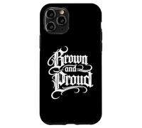 Brown And Proud Latino Mexican Raza Chicano Cholo Oldies Case for iPhone 11 Pro