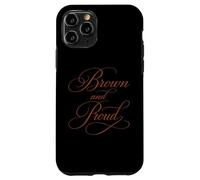 Brown And Proud Latino Mexican Raza Chicano Cholo Oldies Case for iPhone 11 Pro