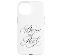 Brown And Proud Latino Mexican Raza Chicano Cholo Oldies Case for iPhone 15