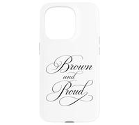Brown And Proud Latino Mexican Raza Chicano Cholo Oldies Case for iPhone 15 Pro