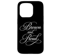 Brown And Proud Latino Mexican Raza Chicano Cholo Oldies Case for iPhone 15 Pro