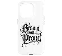 Brown And Proud Latino Mexican Raza Chicano Cholo Oldies Case for iPhone 15 Pro