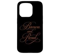 Brown And Proud Latino Mexican Raza Chicano Cholo Oldies Case for iPhone 15 Pro