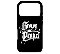 Brown And Proud Latino Mexican Raza Chicano Cholo Oldies Case for iPhone 17 Pro