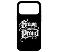 Brown And Proud Latino Mexican Raza Chicano Cholo Oldies Case for iPhone 17 Pro Max