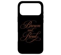 Brown And Proud Latino Mexican Raza Chicano Cholo Oldies Case for iPhone 17 Pro Max