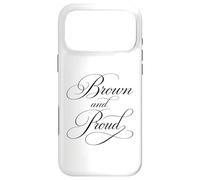 Brown And Proud Latino Mexican Raza Chicano Cholo Oldies Case for iPhone 17 Pro Max