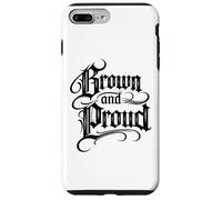 Brown And Proud Latino Mexican Raza Chicano Cholo Oldies Case for iPhone 7 Plus/8 Plus