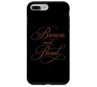 Brown And Proud Latino Mexican Raza Chicano Cholo Oldies Case for iPhone 7 Plus/8 Plus