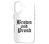 Brown And Proud Latino Mexican Raza Chicano Oldies Cholo Case for iPhone 17