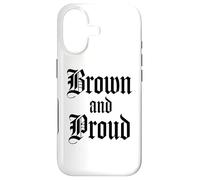 Brown And Proud Latino Mexican Raza Chicano Oldies Cholo Case for iPhone 17