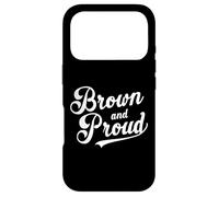 Brown And Proud Latino Mexican Raza Chicano Oldies Cholo Case for iPhone 17 Pro