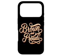 Brown And Proud Latino Mexican Raza Chicano Oldies Cholo Case for iPhone 17 Pro