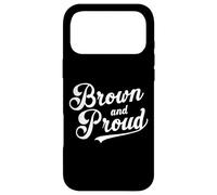 Brown And Proud Latino Mexican Raza Chicano Oldies Cholo Case for iPhone 17 Pro Max