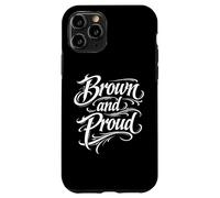Brown And Proud Mexican Raza Chicano Oldies Latino Pride Mex Case for iPhone 11 Pro