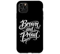 Brown And Proud Mexican Raza Chicano Oldies Latino Pride Mex Case for iPhone 11 Pro Max