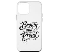 Brown And Proud Mexican Raza Chicano Oldies Latino Pride Mex Case for iPhone 12 mini