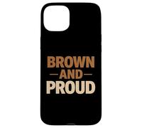 Brown And Proud Mexican Raza Chicano Oldies Latino Pride Mex Case for iPhone 15 Plus