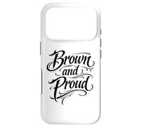 Brown And Proud Mexican Raza Chicano Oldies Latino Pride Mex Case for iPhone 17 Pro