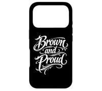 Brown And Proud Mexican Raza Chicano Oldies Latino Pride Mex Case for iPhone 17 Pro