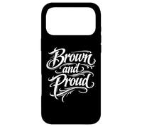 Brown And Proud Mexican Raza Chicano Oldies Latino Pride Mex Case for iPhone 17 Pro Max