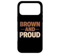 Brown And Proud Mexican Raza Chicano Oldies Latino Pride Mex Case for iPhone 17 Pro Max