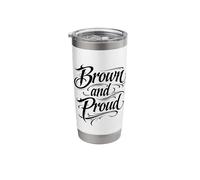 Brown and Proud Mexican Raza Chicano Oldies Latino Pride Mex Stainless Steel Insulated Tumbler