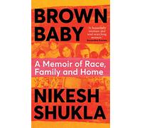 Brown Baby: A Memoir of Race, Family and Home
