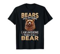 Brown Bear Grizzly Animals - Bears are Awesome T-Shirt