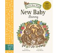 Brown Bear Wood: New Baby Bunny : 100 Newborn Things to Spot