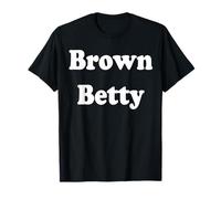 Brown Betty T-Shirt