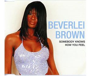 Brown, Beverlei - Somebody Knows How You Feel