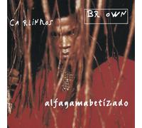 Brown, Carlinhos - Alfagamabetizado