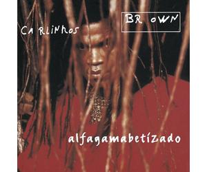 Brown, Carlinhos - Alfagamabetizado
