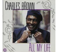 Brown, Charles - All My Life