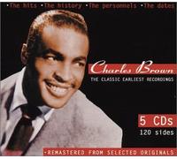 Brown, Charles - The Classic Earliest Recordings