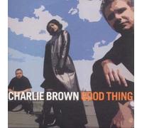 Brown, Charlie's Big Beat.. - Good Thing