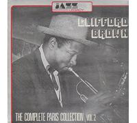 Brown Clifford - Complete Paris Collection Vol 2