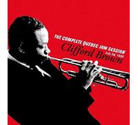 Brown, Clifford - Complete Quebec Jam Session 28 July 1955