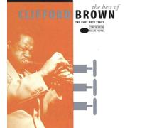 Brown, Clifford - The Best Of Clifford Brown: THE BLUE NOTE YEARS