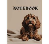 Brown Cockapoo Notebook, Journal : A 120-Page College Ruled Brown Cockapoo Notebook, Dog Lover’s Notebook. 7.5 x 9.25 inches - Stylish Cockapoo Journal, perfect gift for Cockapoo lovers.