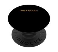 Brown Color I Was Good At It Brown Graphic PopSockets Adhesive PopGrip