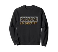 Brown Color No Days Off Schedule Brown Graphic Sweatshirt